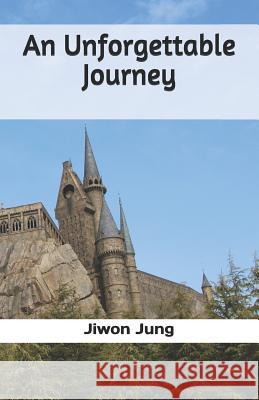 An Unforgettable Journey Bricks Story Jiwon Jung 9781727634082 Createspace Independent Publishing Platform - książka