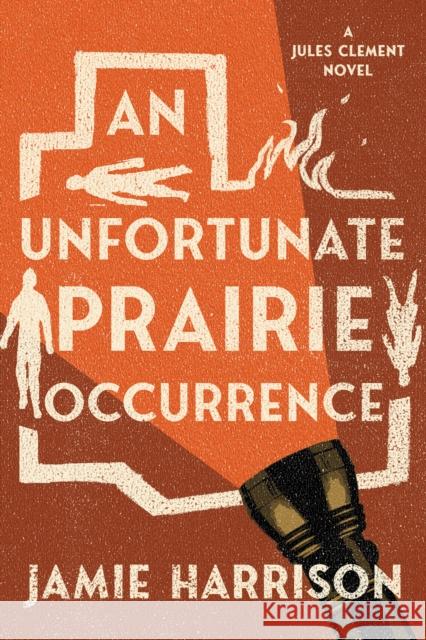 An Unfortunate Prairie Occurrence: A Jules Clement Novel Jamie Harrison 9781640092983 Counterpoint - książka