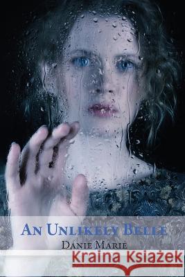 An Unlikely Belle Danie Marie   9798887384177 Trilogy Christian Publishing - książka