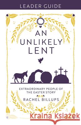 An Unlikely Lent Leader Guide Rachel Billups 9781791037345 Abingdon Press - książka