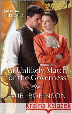 An Unlikely Match for the Governess Lauri Robinson 9781335595867 Harlequin Special Releases - książka