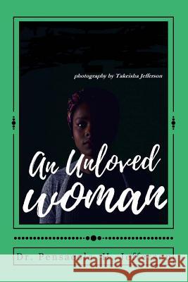 An Unloved Woman Dr Pensacola Helene Jefferson 9781548786977 Createspace Independent Publishing Platform - książka