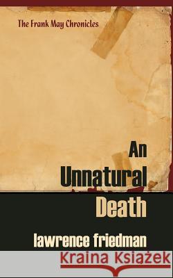 An Unnatural Death Lawrence Friedman 9781610271318 Quid Pro, LLC - książka