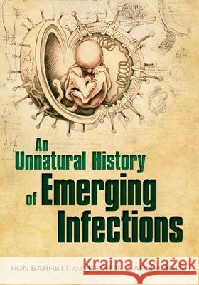 An Unnatural History of Emerging Infections Ron Barrett 9780199608294  - książka