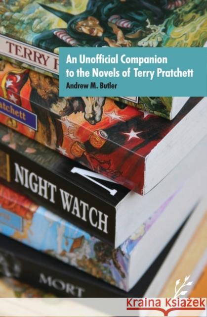 An Unofficial Companion to the Novels of Terry Pratchett Andrew M. Butler 9781846450013 Greenwood World Publishing - książka