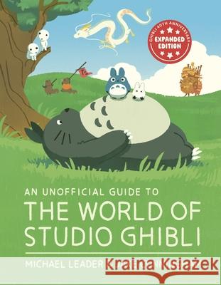 An Unofficial Guide to the World of Studio Ghibli Michael Leade 9781804537817 Welbeck Children's Books - książka