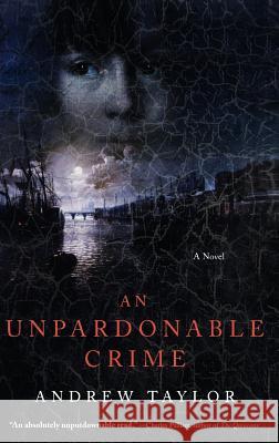 An Unpardonable Crime Andrew Taylor 9781401301026 Theia - książka