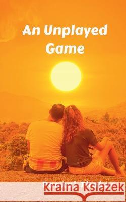 An Unplayed Game Pankaj Thakur   9798889594666 Notion Press - książka