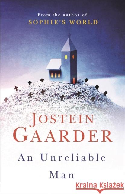 An Unreliable Man Jostein Gaarder Nichola Smalley 9781474605830 George Weidenfeld & Nicholson - książka