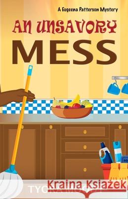 An Unsavory Mess Moody Tyora Moody 9798750293407 Independently published - książka