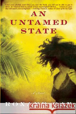 An Untamed State Roxane Gay 9780802122513 Grove Press - książka