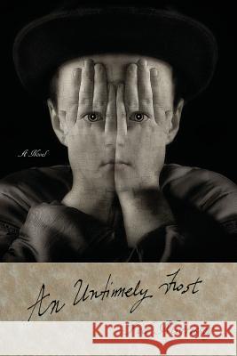 An Untimely Frost Ted Morrissey 9780989515115 Twelve Winters Press - książka