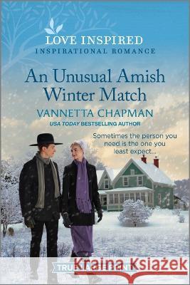 An Unusual Amish Winter Match: An Uplifting Inspirational Romance Vannetta Chapman 9781335417640 Love Inspired True Large Print - książka
