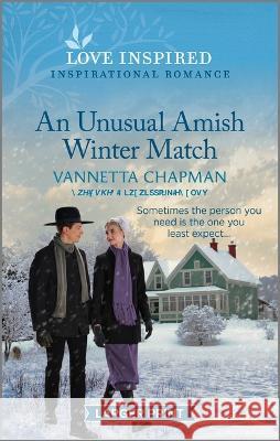 An Unusual Amish Winter Match: An Uplifting Inspirational Romance Vannetta Chapman 9781335598400 Love Inspired Larger Print - książka