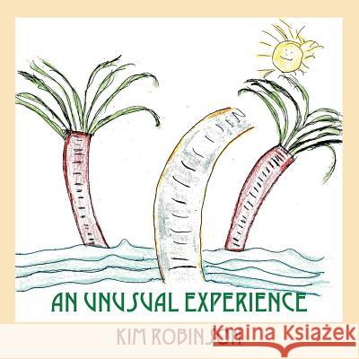 An Unusual Experience Kim Robinson 9781432735845 Outskirts Press - książka