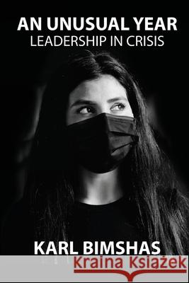 An Unusual Year: Leadership in Crisis Karl Bimshas 9781716184628 Lulu.com - książka