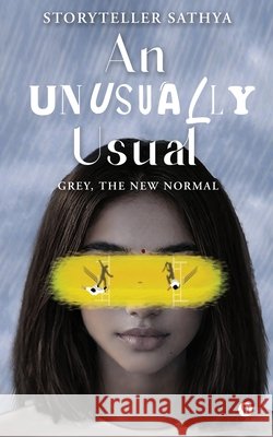 An Unusually Usual: Grey, The New Normal Storyteller Sathya 9798902964230 Notion Press - książka