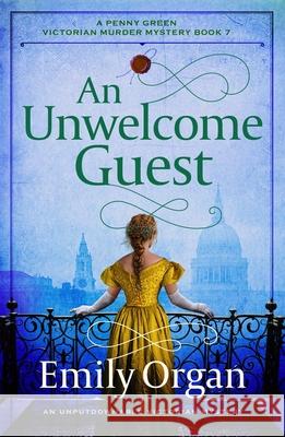 An Unwelcome Guest: An unputdownable Victorian mystery Emily Organ 9781805088677 Storm Publishing Ltd - książka