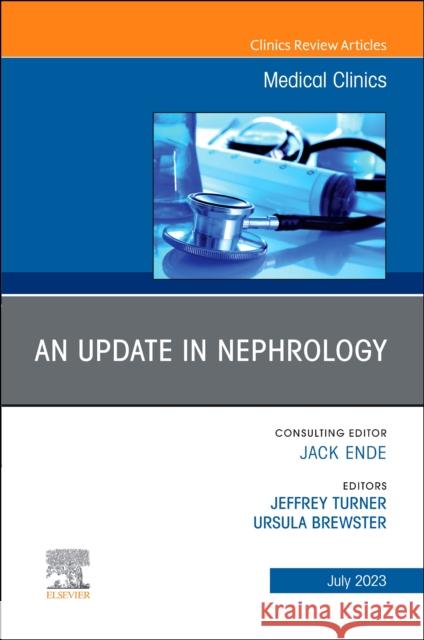 An Update in Nephrology, An Issue of Medical Clinics of North America  9780443129834 Elsevier Health Sciences - książka