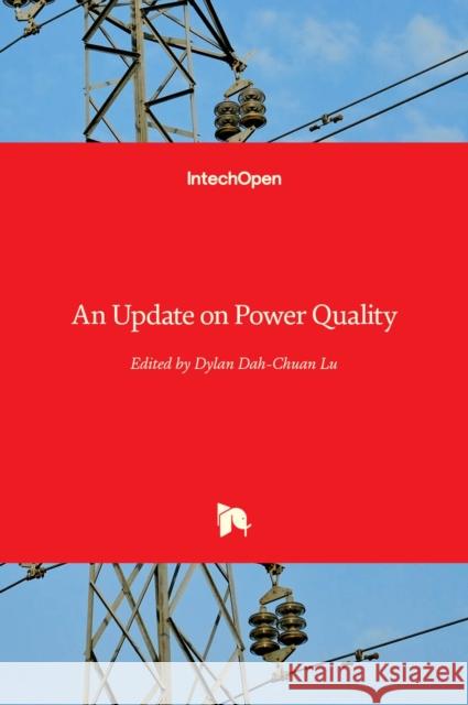 An Update on Power Quality Dylan Lu 9789535110798 Intechopen - książka