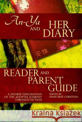 An-Ya and Her Diary: Reader & Parent Guide Christian, Diane Rene 9781483934853 Createspace - książka