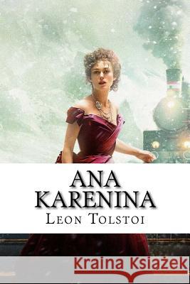 Ana Karenina (Spanish) Edition Completa Leon Tolstoi 9781546496304 Createspace Independent Publishing Platform - książka