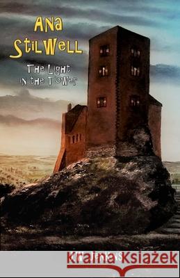 Ana Stilwell - The Light in the Tower J. W. Jenkins 9781944483364 Greentree Publishers - książka