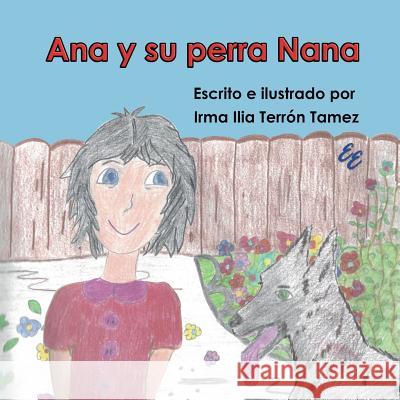 Ana y su perra Nana Terrón Tamez, Irma Ilia 9781881741725 Ediciones Eleos, Incorporated - książka