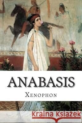 Anabasis Xenophon 9781505782523 Createspace - książka