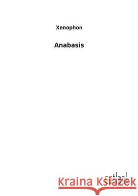 Anabasis Xenophon 9783732620760 Salzwasser-Verlag Gmbh - książka