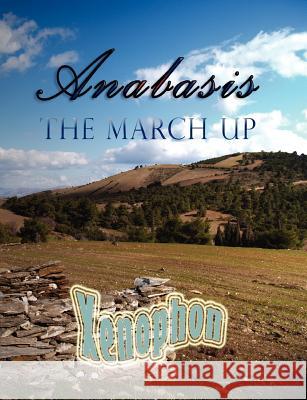 Anabasis: The March Up Xenophon 9788562022111 Iap - Information Age Pub. Inc. - książka