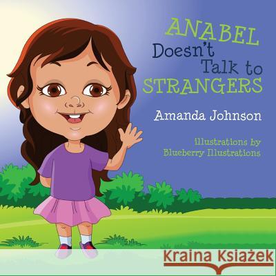 Anabel Doesn't Talk to Strangers Mrs Amanda Johnson 9781541243316 Createspace Independent Publishing Platform - książka