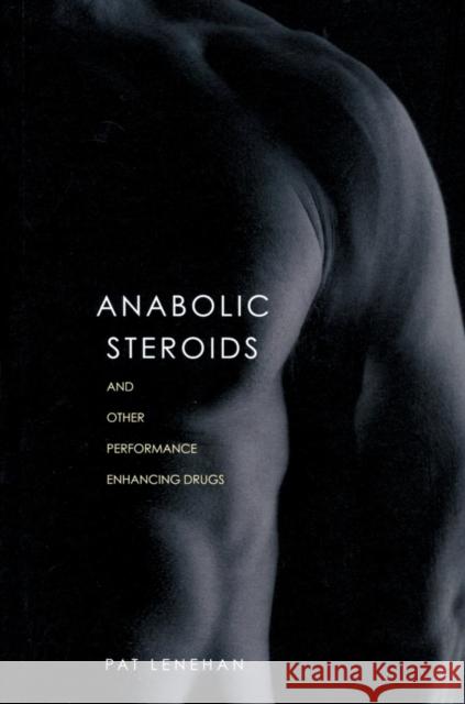 Anabolic Steroids Pat Lenehan Patrick Lenehan Lenehan Lenehan 9780415280303 CRC - książka