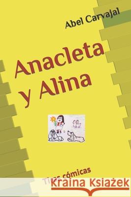 Anacleta Y Alina: Tiras cómicas Carvajal, Abel 9781520487625 Independently Published - książka