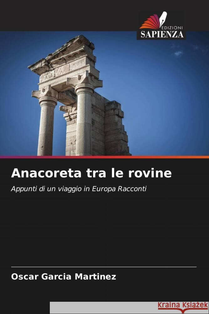 Anacoreta tra le rovine Oscar Garc? 9786206612629 Edizioni Sapienza - książka