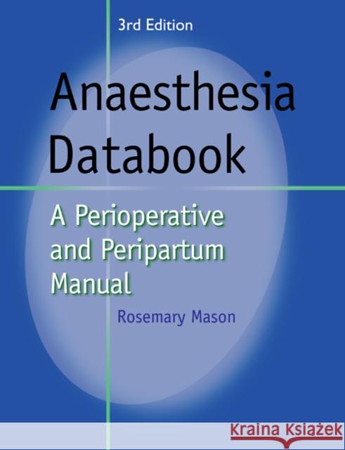 Anaesthesia Databook: A Perioperative and Peripartum Manual Mason, Rosemary 9780521114196 Cambridge University Press - książka