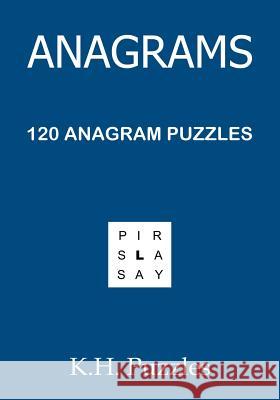 Anagrams: 120 Anagram Puzzles K. H. Puzzles 9781095388297 Independently Published - książka