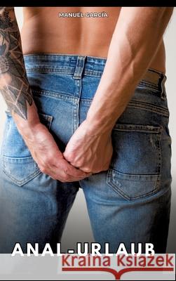 Anal-Urlaub García, Manuel 9783384836298 Manuel García - książka