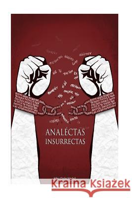 Analectas Insurrectas Jeffrey Charles Winchell 9781515224327 Createspace - książka