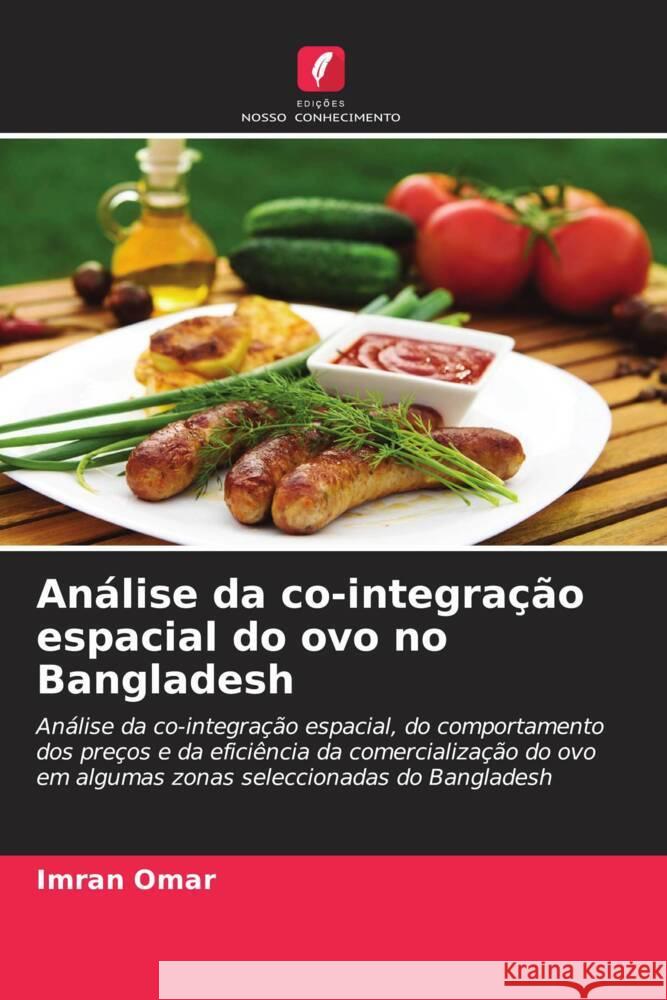 Analise da co-integracao espacial do ovo no Bangladesh Imran Omar   9786206068655 Edicoes Nosso Conhecimento - książka