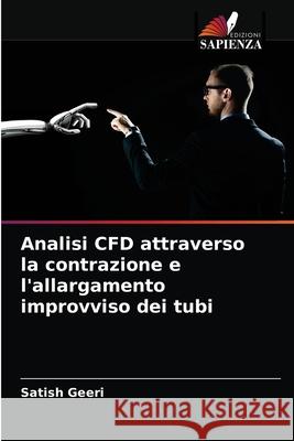 Analisi CFD attraverso la contrazione e l'allargamento improvviso dei tubi Satish Geeri 9786203352290 Edizioni Sapienza - książka