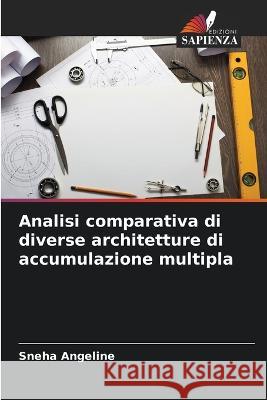 Analisi comparativa di diverse architetture di accumulazione multipla Sneha Angeline 9786205333815 Edizioni Sapienza - książka