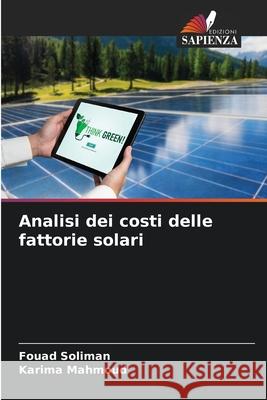 Analisi dei costi delle fattorie solari Soliman, Fouad, Mahmoud, Karima 9783330770355 Edizioni Sapienza - książka