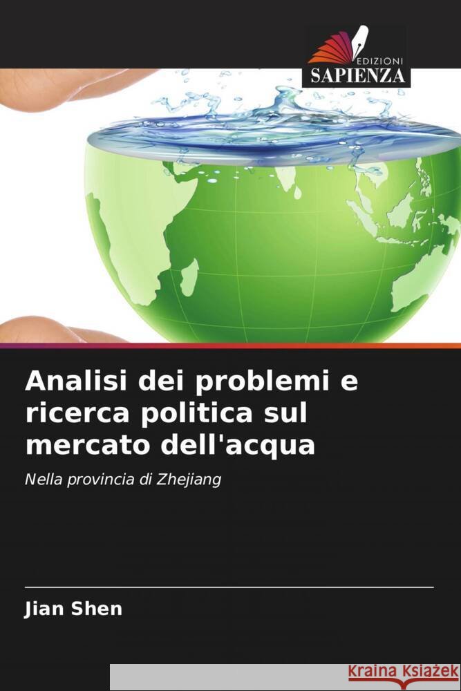 Analisi dei problemi e ricerca politica sul mercato dell'acqua Shen, Jian 9786206346005 Edizioni Sapienza - książka