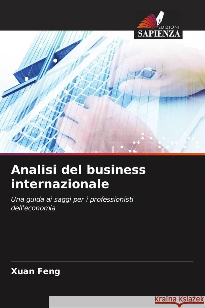 Analisi del business internazionale Feng, Xuan 9786204999678 Edizioni Sapienza - książka