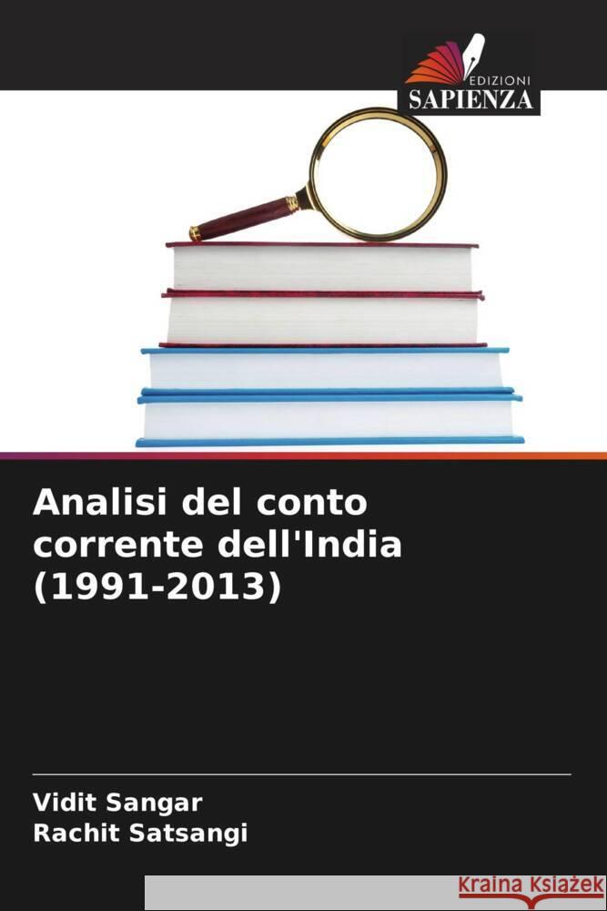 Analisi del conto corrente dell'India (1991-2013) Vidit Sangar Rachit Satsangi 9786207353286 Edizioni Sapienza - książka