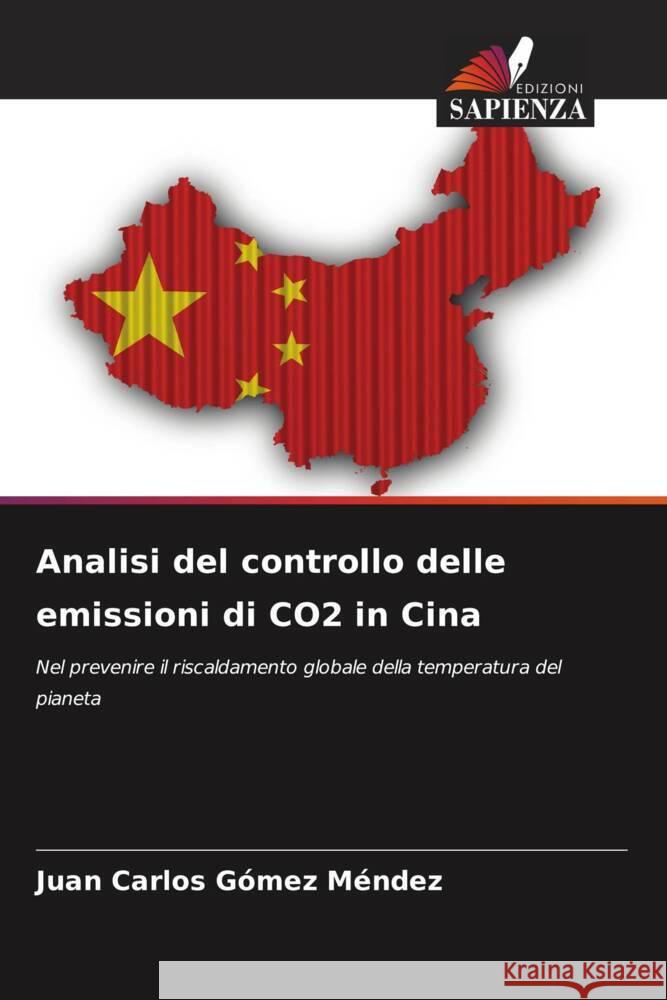 Analisi del controllo delle emissioni di CO2 in Cina Juan Carlos G?me 9786207286270 Edizioni Sapienza - książka