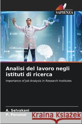 Analisi del lavoro negli istituti di ricerca Selvakani, A., Perumal, P. 9786208458027 Edizioni Sapienza - książka