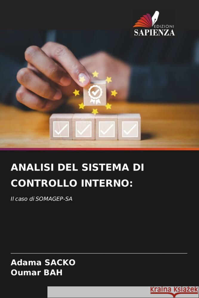 ANALISI DEL SISTEMA DI CONTROLLO INTERNO: SACKO, Adama, Bah, Oumar 9786208347499 Edizioni Sapienza - książka