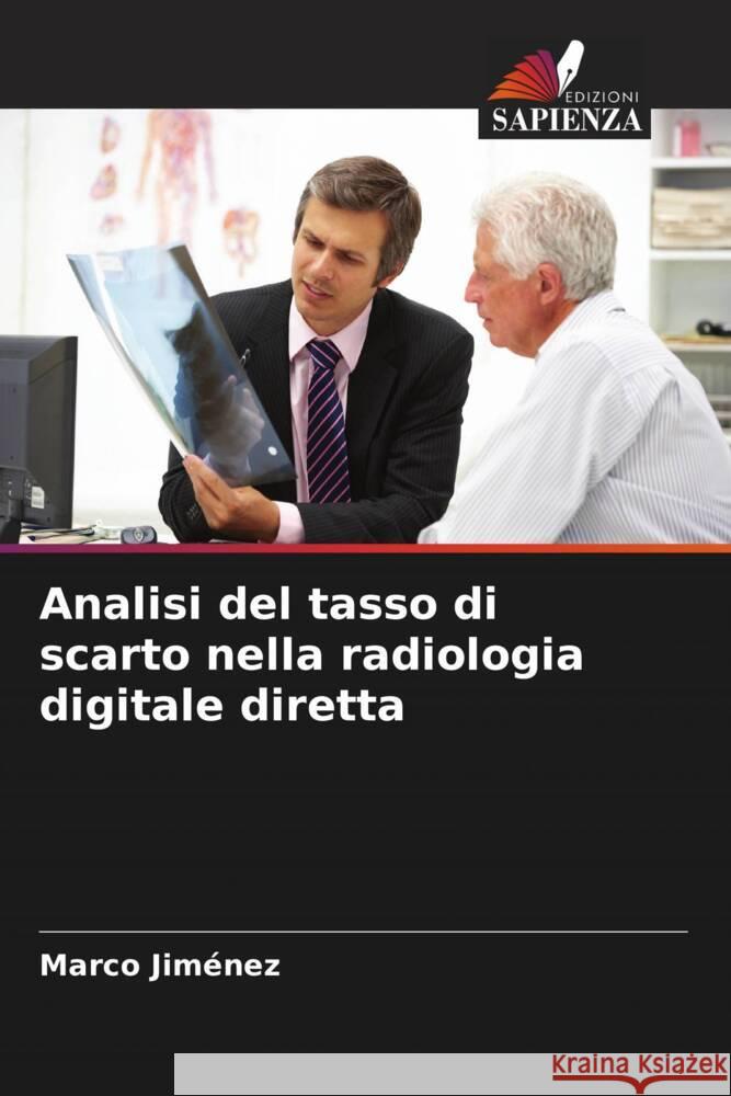 Analisi del tasso di scarto nella radiologia digitale diretta Jiménez, Marco 9786206344223 Edizioni Sapienza - książka